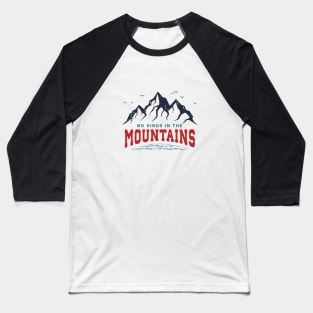 No Virus In The Mountains. Motivational Quotes. Quarantine Baseball T-Shirt